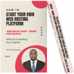 How To Start Your Own Web Hosting Platform And Make $500 – $1000 Per Month Without Investing Any Capital